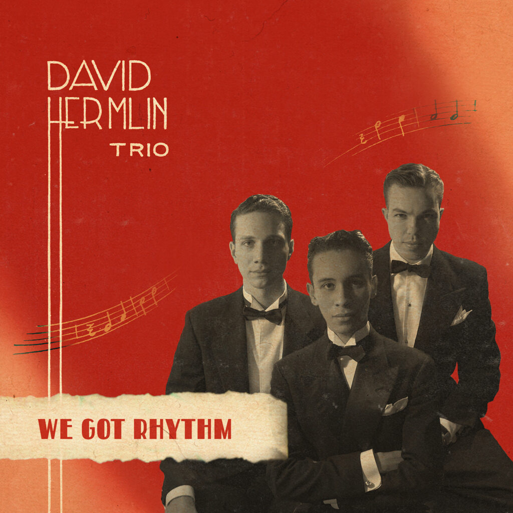 David Hermlin Trio – We Got Rhythm